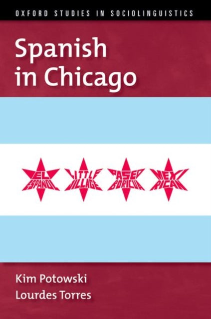 Book cover of: Spanish in Chicago. By: Kim Potowski