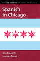 Book cover of: Spanish in Chicago. By: Kim Potowski