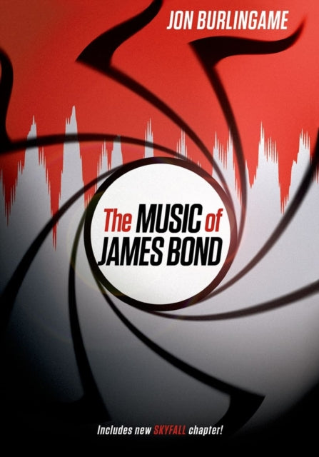 Book cover of: Music of James Bond. By: Jon Burlingame