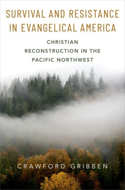 Book cover of: Survival and Resistance in Evangelical America. By: Crawford Gribben