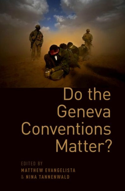 Book cover of: Do the Geneva Conventions Matter?