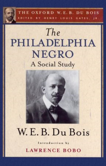 Book cover of: Philadelphia Negro (The Oxford W. E. B. Du Bois). By: W. E. B. Du Bois