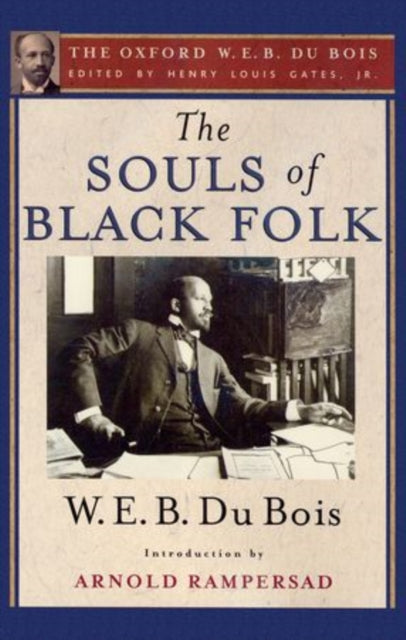 Book cover of: Souls of Black Folk (The Oxford W. E. B. Du Bois). By: W. E. B. Du Bois