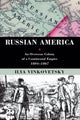 Book cover of: Russian America. By: Ilya Vinkovetsky
