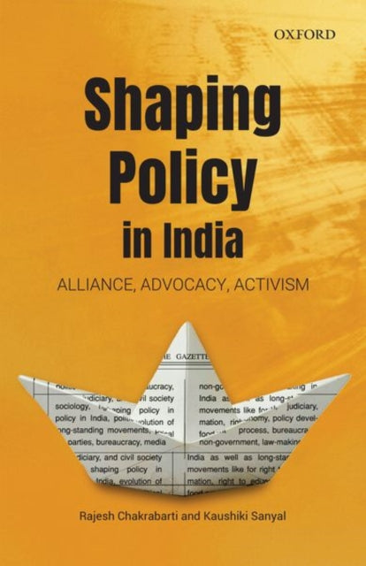 Book cover of: Shaping Policy in India. By: Rajesh Chakrabarti