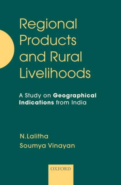Book cover of: Regional Products and Rural Livelihoods. By: N. Lalitha