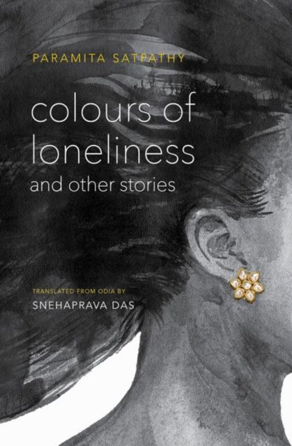 Book cover of: Colours of Loneliness and Other Stories. By: Paramita Satpathy