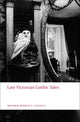 Book cover of: Late Victorian Gothic Tales
