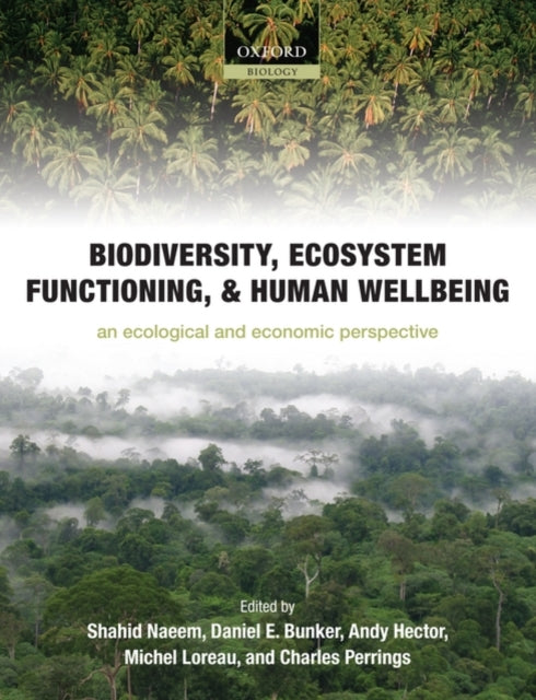 Book cover of: Biodiversity, Ecosystem Functioning, and Human Wellbeing