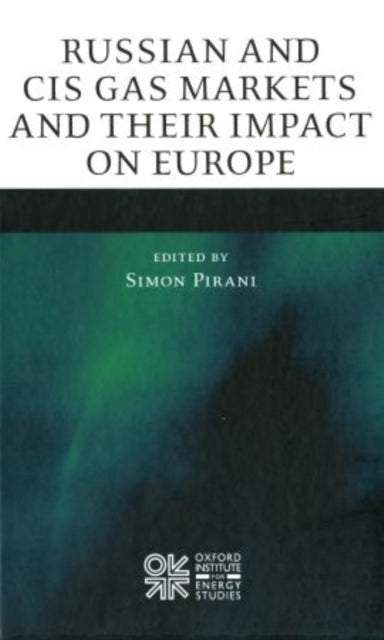 Book cover of: Russian and CIS Gas Markets and Their Impact on Europe