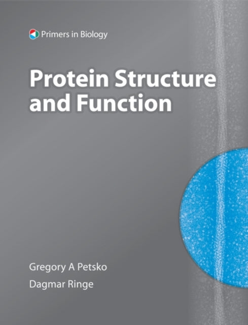 Book cover of: Protein Structure and Function. By: Gregory A. Petsko