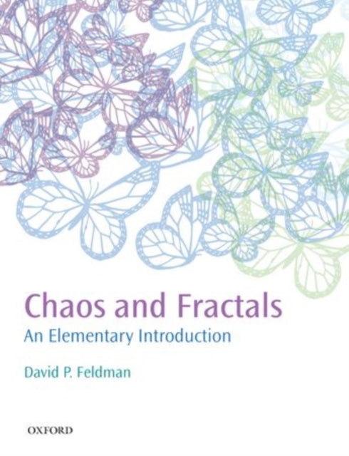 Book cover of: Chaos and Fractals. By: David P. Feldman