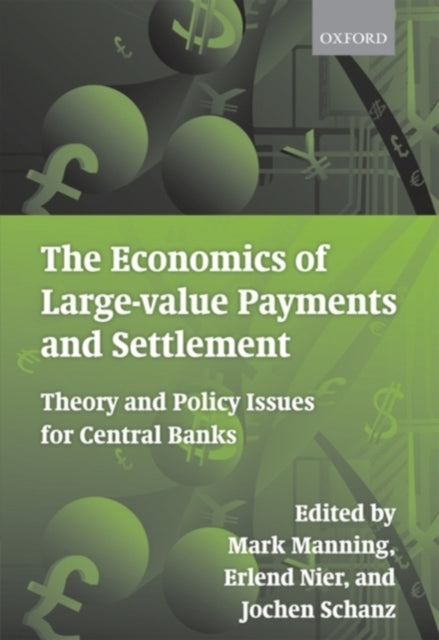 Book cover of: Economics of Large-value Payments and Settlement