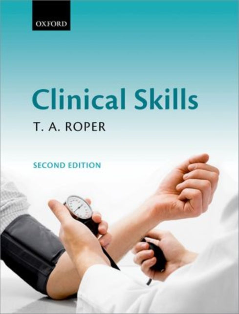 Book cover of: Clinical Skills. By: T. A. Roper