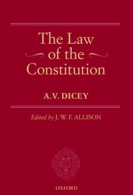 Book cover of: Law of the Constitution. By: A.V. Dicey