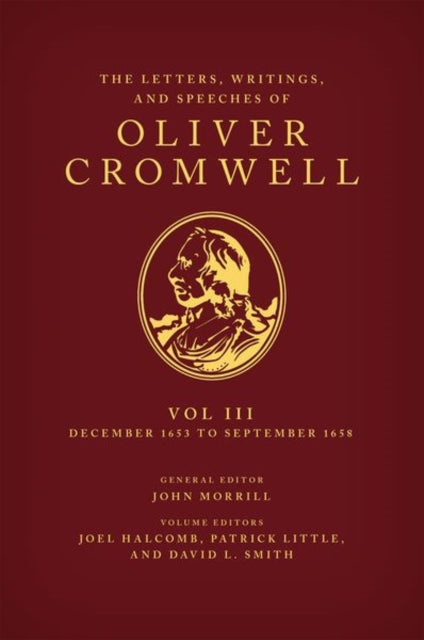 Book cover of: Letters, Writings, and Speeches of Oliver Cromwell. By: Joel Halcomb