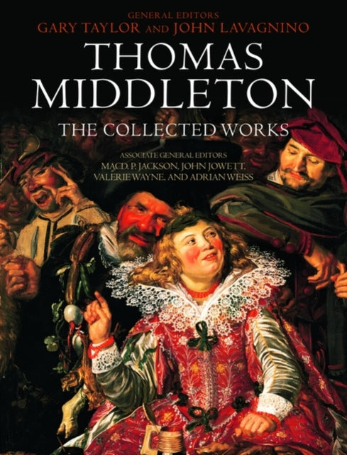 Book cover of: Thomas Middleton: The Collected Works