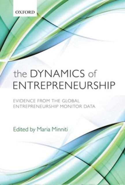Book cover of: Dynamics of Entrepreneurship. By: Maria Minniti