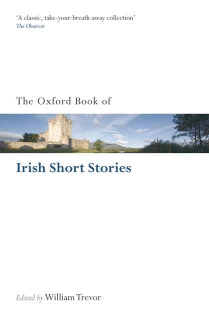 Book cover of: Oxford Book of Irish Short Stories. By: William Trevor