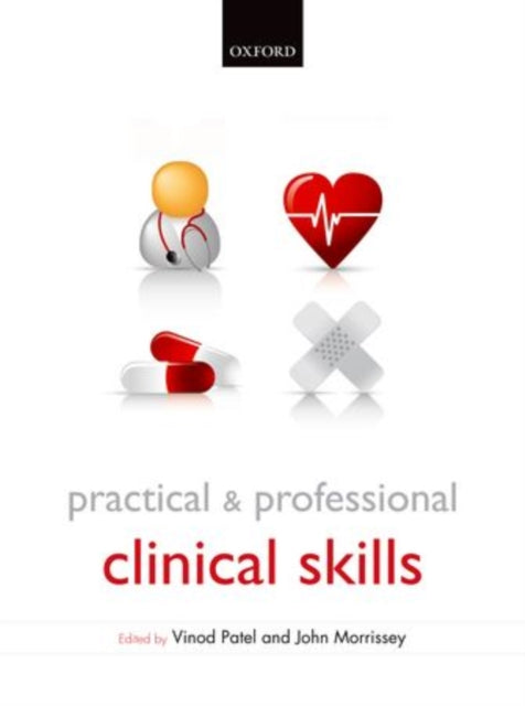 Book cover of: Practical and Professional Clinical Skills. By: Vinod Patel