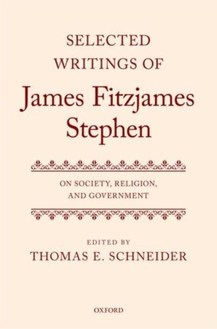Book cover of: Selected Writings of James Fitzjames Stephen. By: Thomas E. Schneider