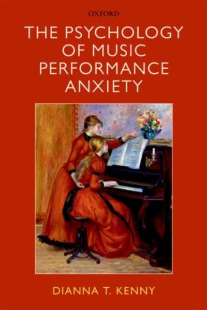 Book cover of: Psychology of Music Performance Anxiety. By: Dianna T. Kenny