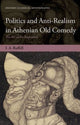 Book cover of: Politics and Anti-Realism in Athenian Old Comedy. By: Ian Ruffell