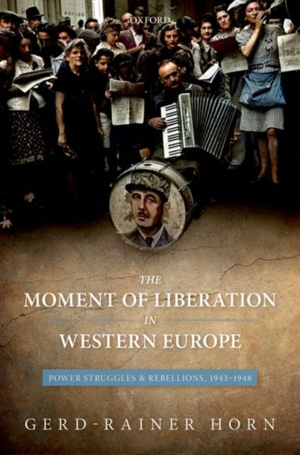 Book cover of: Moment of Liberation in Western Europe. By: Gerd-Rainer Horn