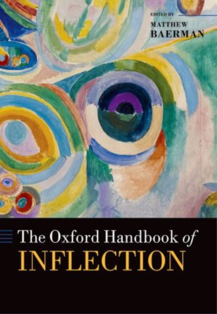 Book cover of: Oxford Handbook of Inflection. By: Matthew Baerman