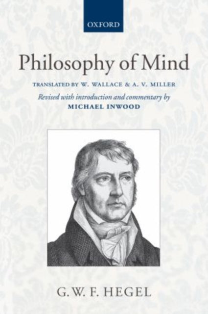 Book cover of: Hegel: Philosophy of Mind. By: Georg Wilhelm Friedrich Hegel