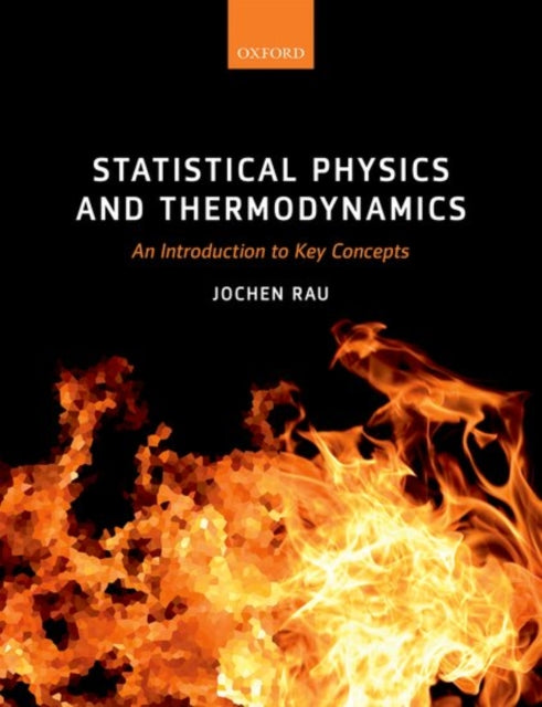 Book cover of: Statistical Physics and Thermodynamics. By: Jochen Rau