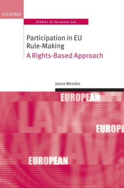 Book cover of: Participation in EU Rule-making. By: Joana Maria Pereira Mendes