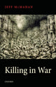 Book cover of: Killing in War. By: Jeff McMahan