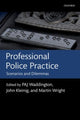 Book cover of: Professional Police Practice. By: P. A. J. Waddington