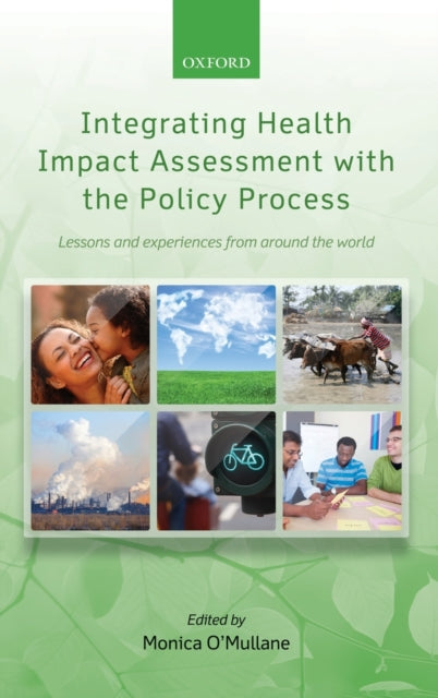 Book cover of: Integrating Health Impact Assessment with the Policy Process. By: Monica O'Mullane
