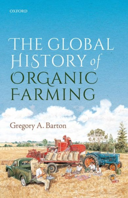 Book cover of: Global History of Organic Farming. By: Gregory A. Barton