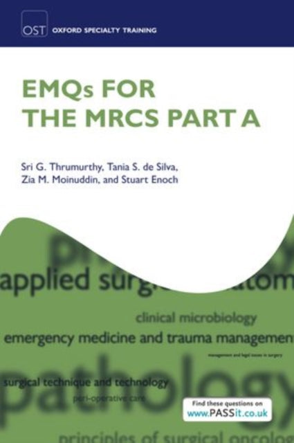 Book cover of: EMQs for the MRCS Part A. By: Sri G. Thrumurthy