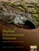 Book cover of: Shallow Subterranean Habitats. By: David C. Culver