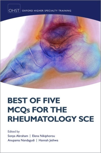 Book cover of: Best of Five MCQs for the Rheumatology SCE. By: Sonya Abraham