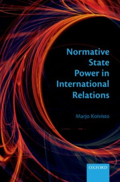 Book cover of: Normative State Power in International Relations