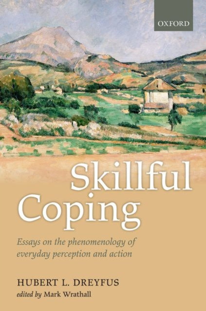 Book cover of: Skillful Coping. By: Hubert L. Dreyfus