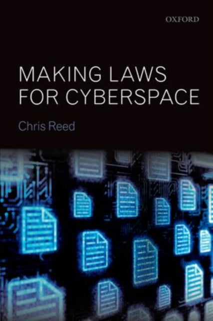 Book cover of: Making Laws for Cyberspace. By: Chris Reed