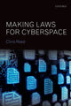 Book cover of: Making Laws for Cyberspace. By: Chris Reed