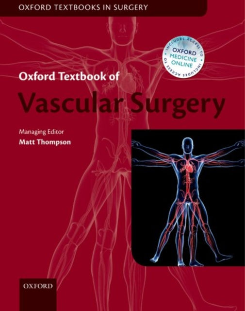Book cover of: Oxford Textbook of Vascular Surgery. By: Matt Thompson