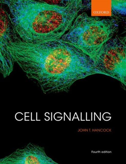 Book cover of: Cell Signalling. By: John T. Hancock