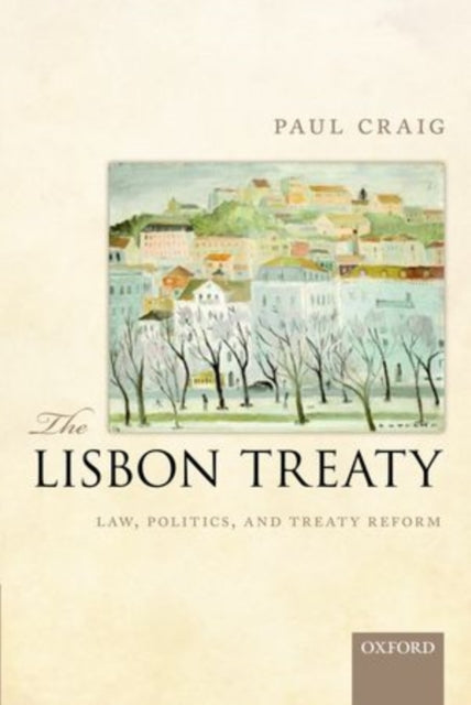 Book cover of: Lisbon Treaty. By: Paul Craig