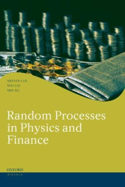 Book cover of: Random Processes in Physics and Finance. By: Melvin Lax
