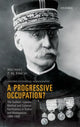 Book cover of: Progressive Occupation?. By: Michael P. M. Finch
