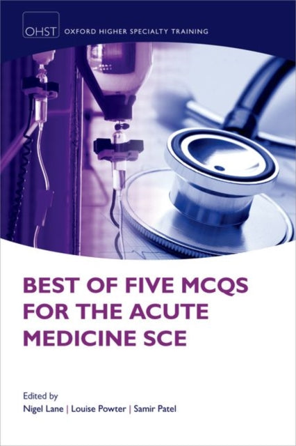 Book cover of: Best of Five MCQs for the Acute Medicine SCE. By: Nigel Lane