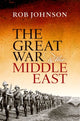 Book cover of: Great War and the Middle East. By: Rob Johnson